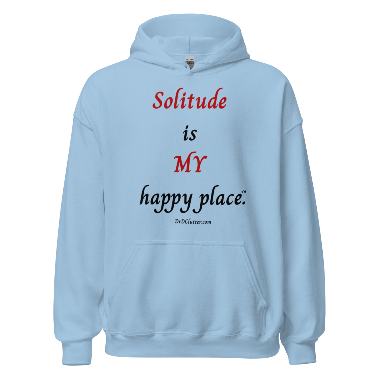 Solitude is MY happy place™.-Unisex Hoodie Sweatshirt