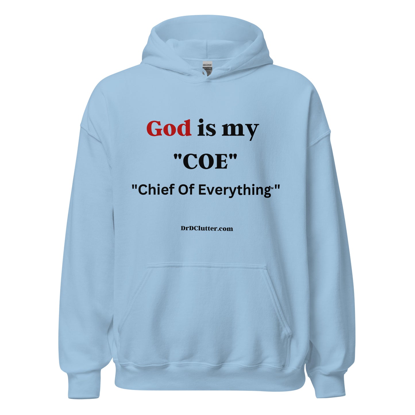 God is my “COE” "Chief Of Everything™"-Unisex Hoodie Sweatshirt