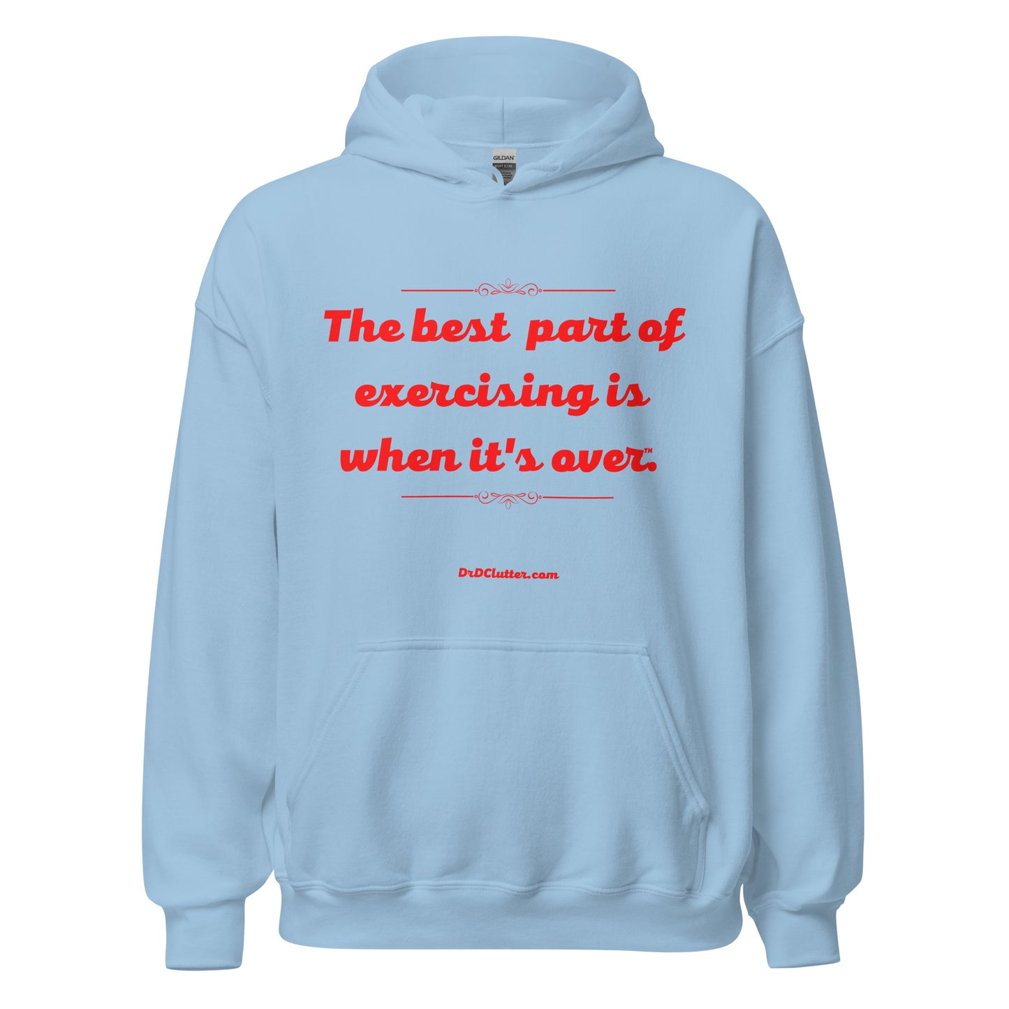 The best part of exercising is when it's over™.-Unisex Hoodie Sweatshirt