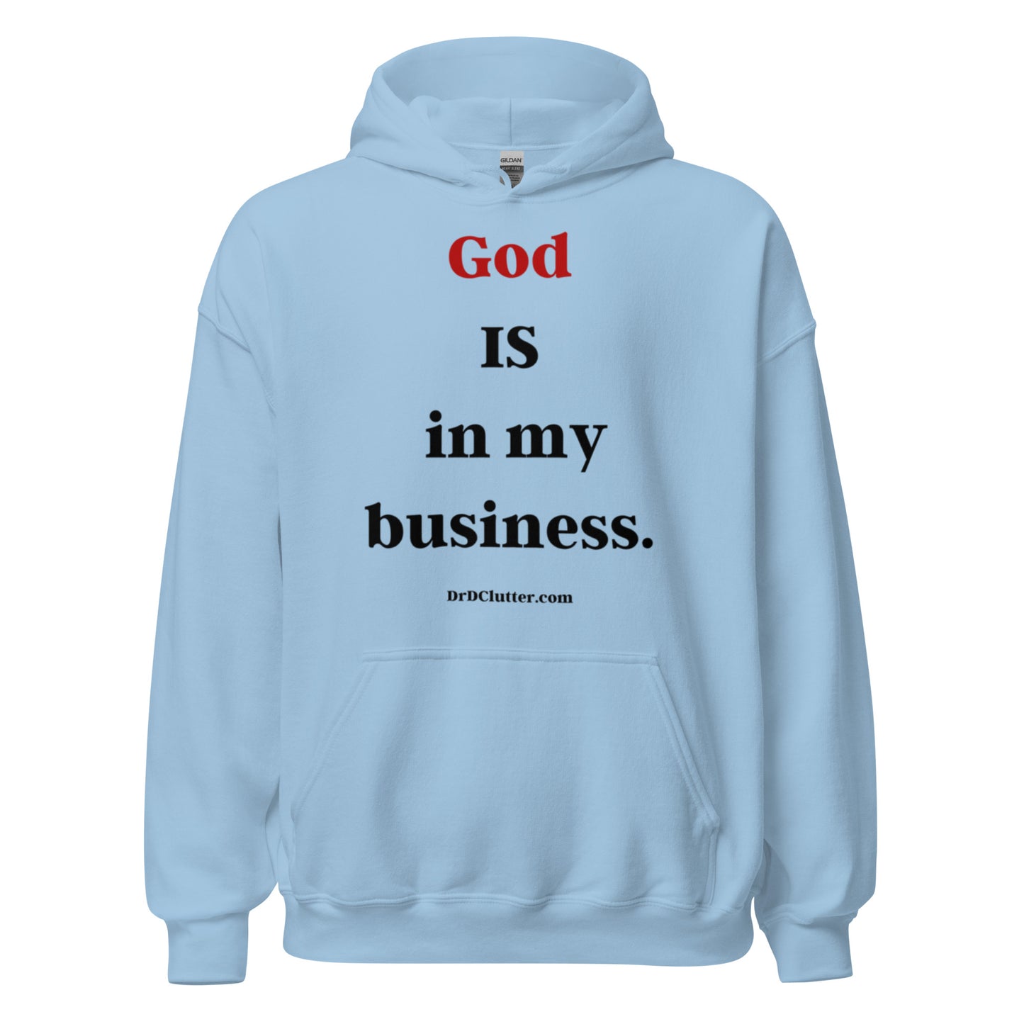 God IS in my business.-Unisex Hoodie Sweatshirt
