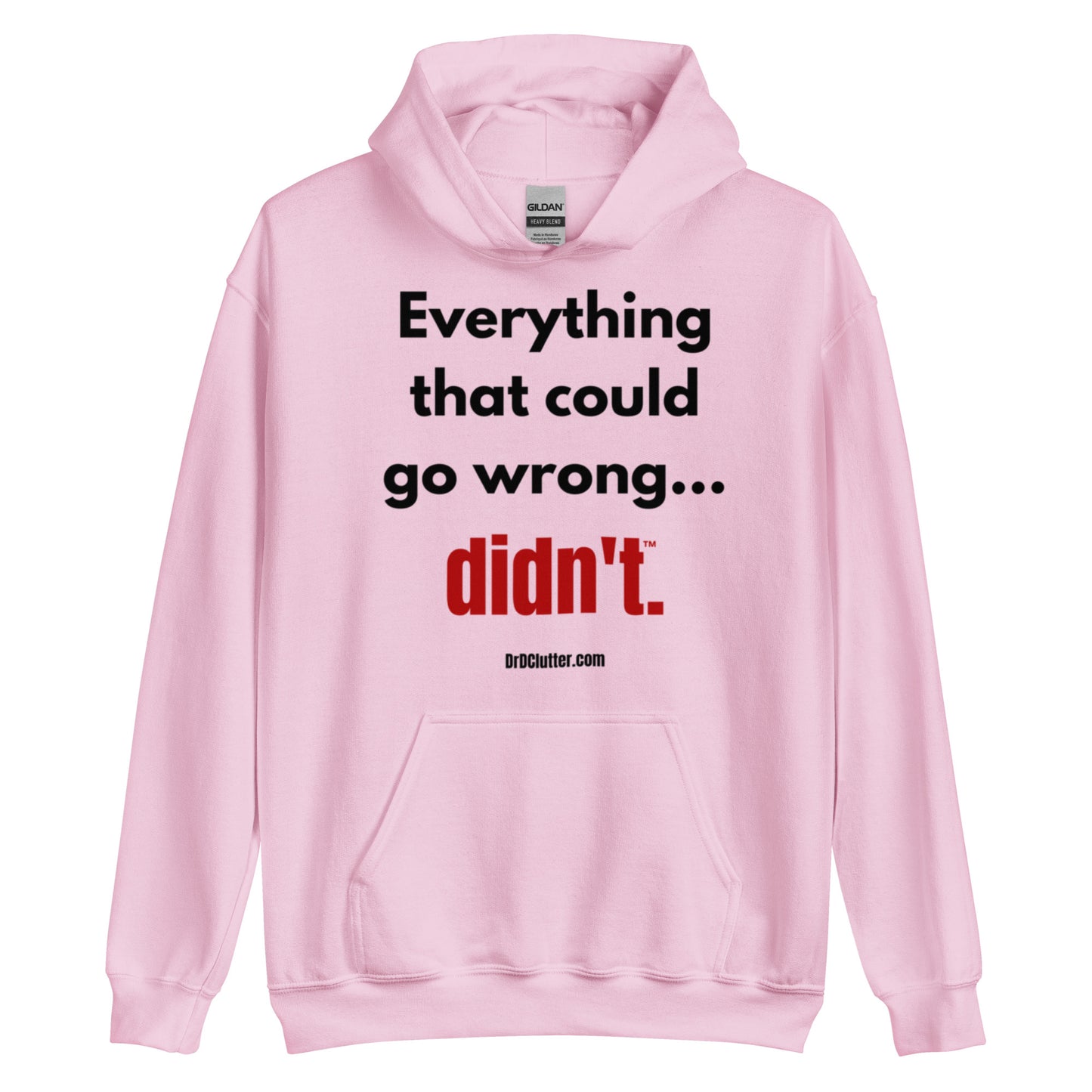 Everything that could go wrong...didn't™.-Unisex Hoodie Sweatshirt