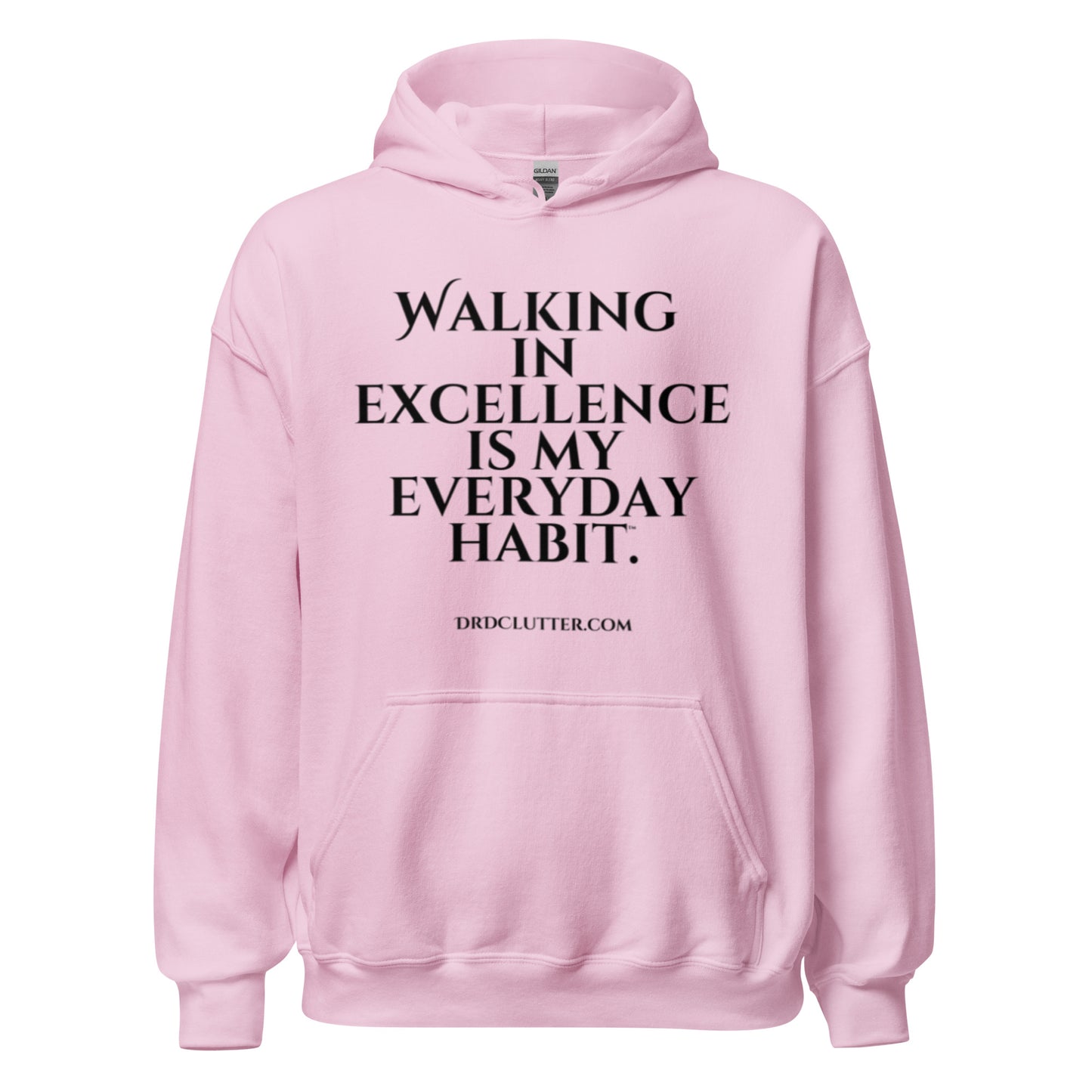 Walking in Excellence is My Everyday Habit™.-Unisex Hoodie Sweatshirt