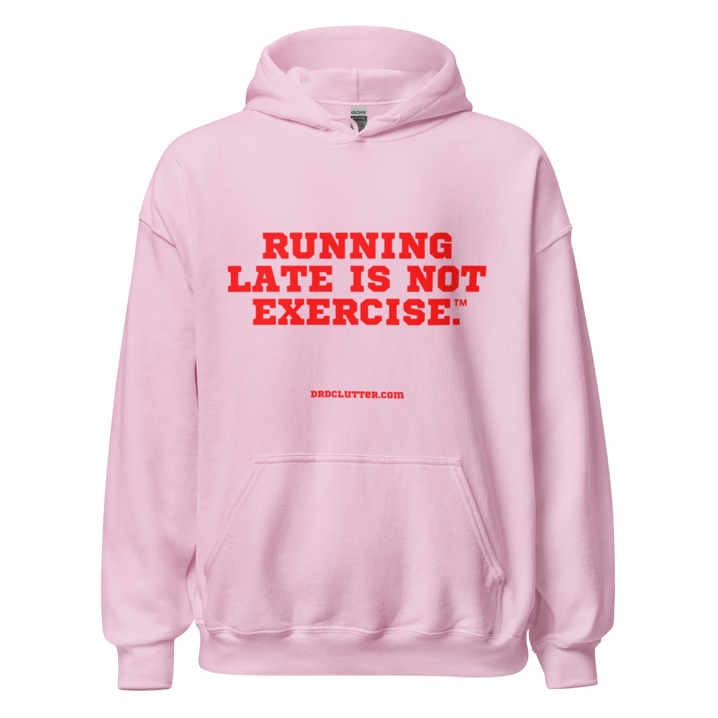 Running Late is Not Exercise™.-Unisex Hoodie Sweatshirt