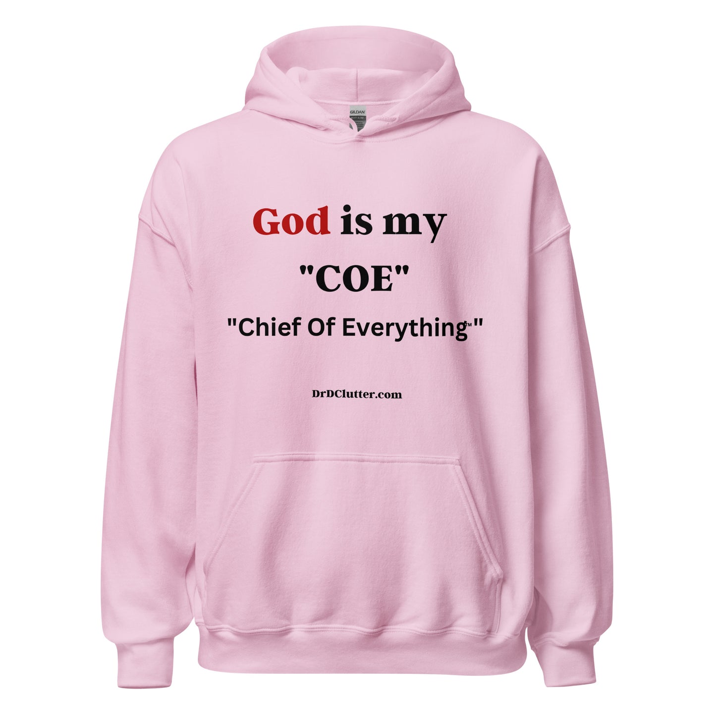 God is my “COE” "Chief Of Everything™"-Unisex Hoodie Sweatshirt