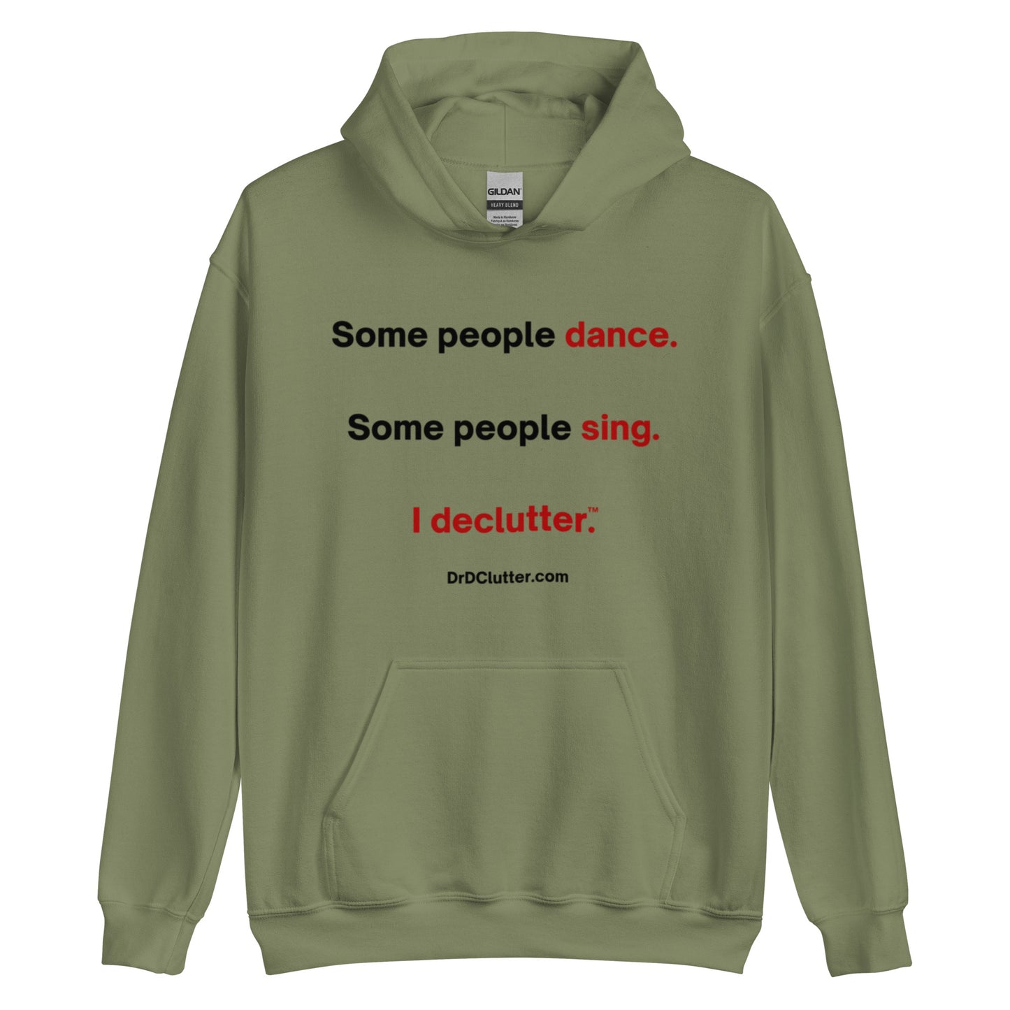 Some people dance. Some people sing. I declutter™.-Unisex Hoodie Sweatshirt