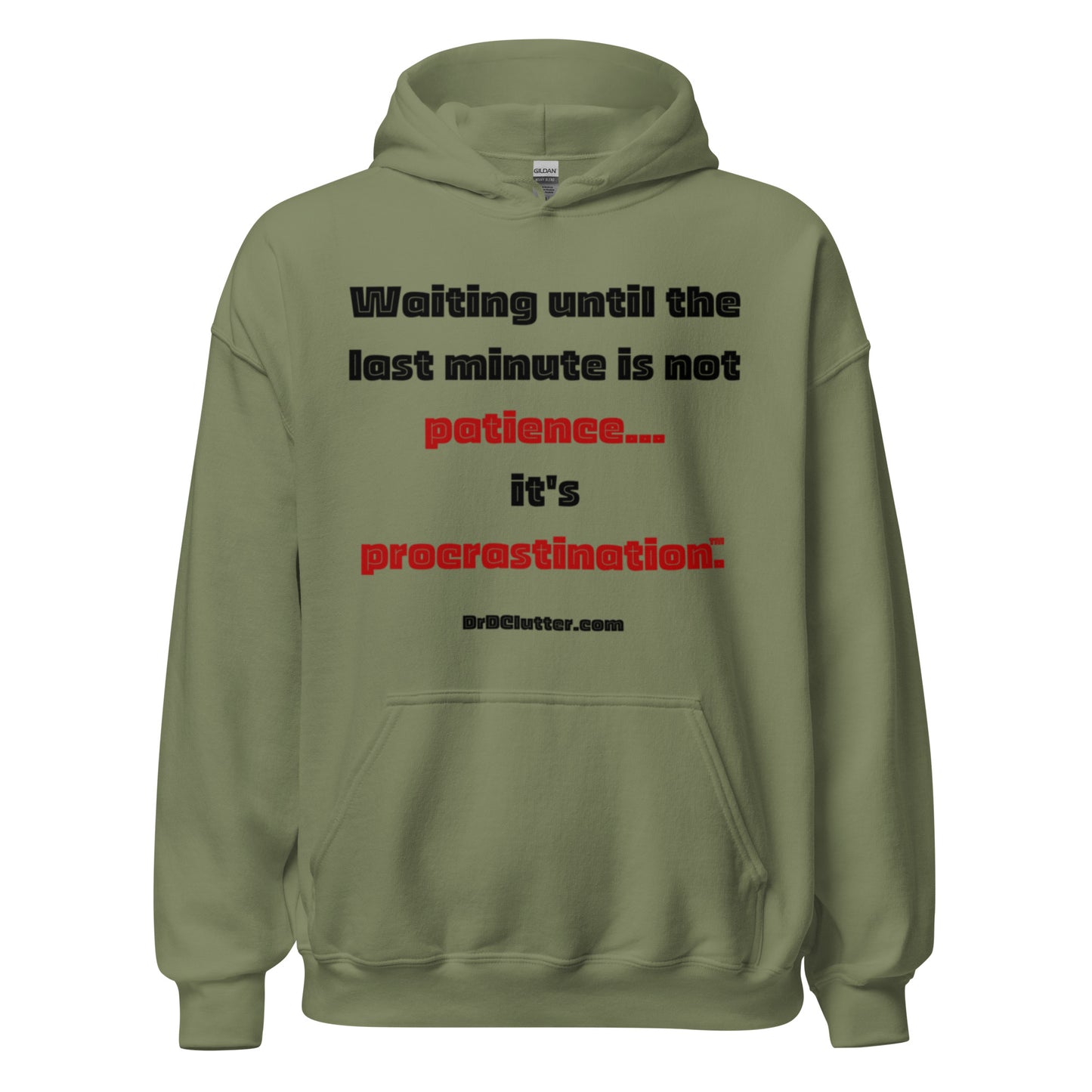 Waiting until the last minute is not patience. It's procrastination™.-Unisex Hoodie Sweatshirt