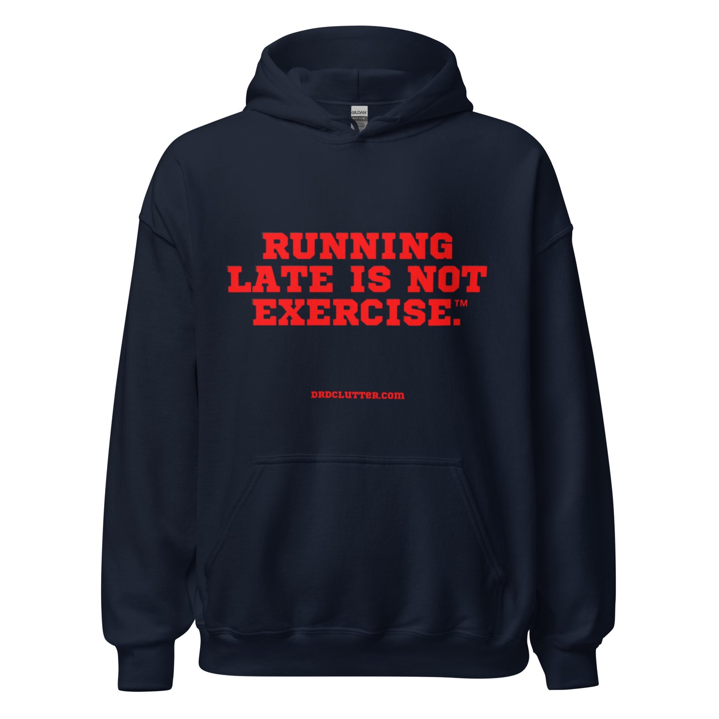 Running Late is Not Exercise™.-Unisex Hoodie Sweatshirt