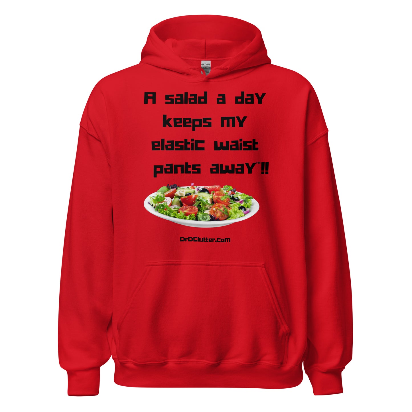 A salad a day keeps my elastic waist pants away™!!-Unisex Hoodie Sweatshirt