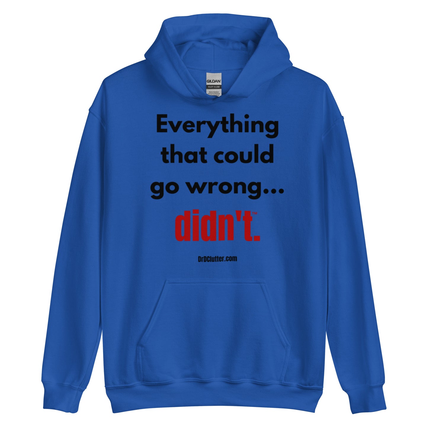 Everything that could go wrong...didn't™.-Unisex Hoodie Sweatshirt