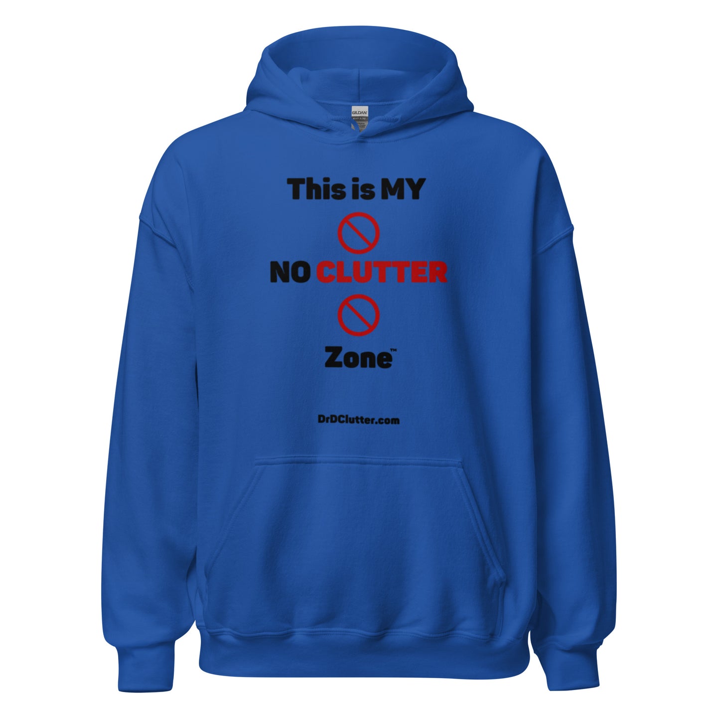 This is MY NO CLUTTER Zone™-Unisex Hoodie Sweatshirt