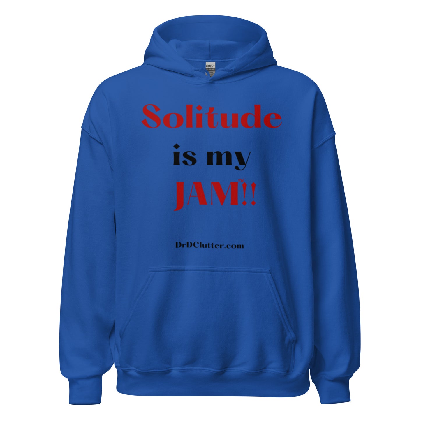 Solitude is my Jam™!!-Unisex Hoodie Sweatshirt
