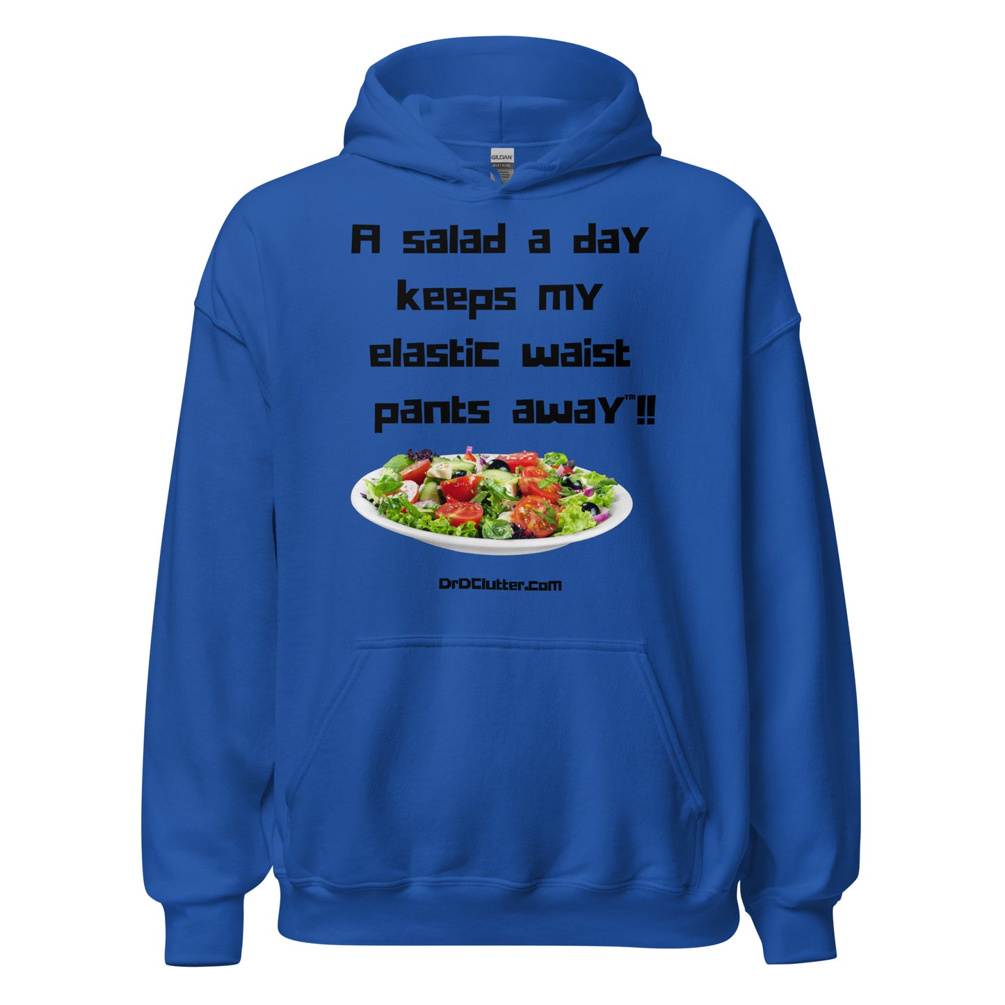 A salad a day keeps my elastic waist pants away™!!-Unisex Hoodie Sweatshirt