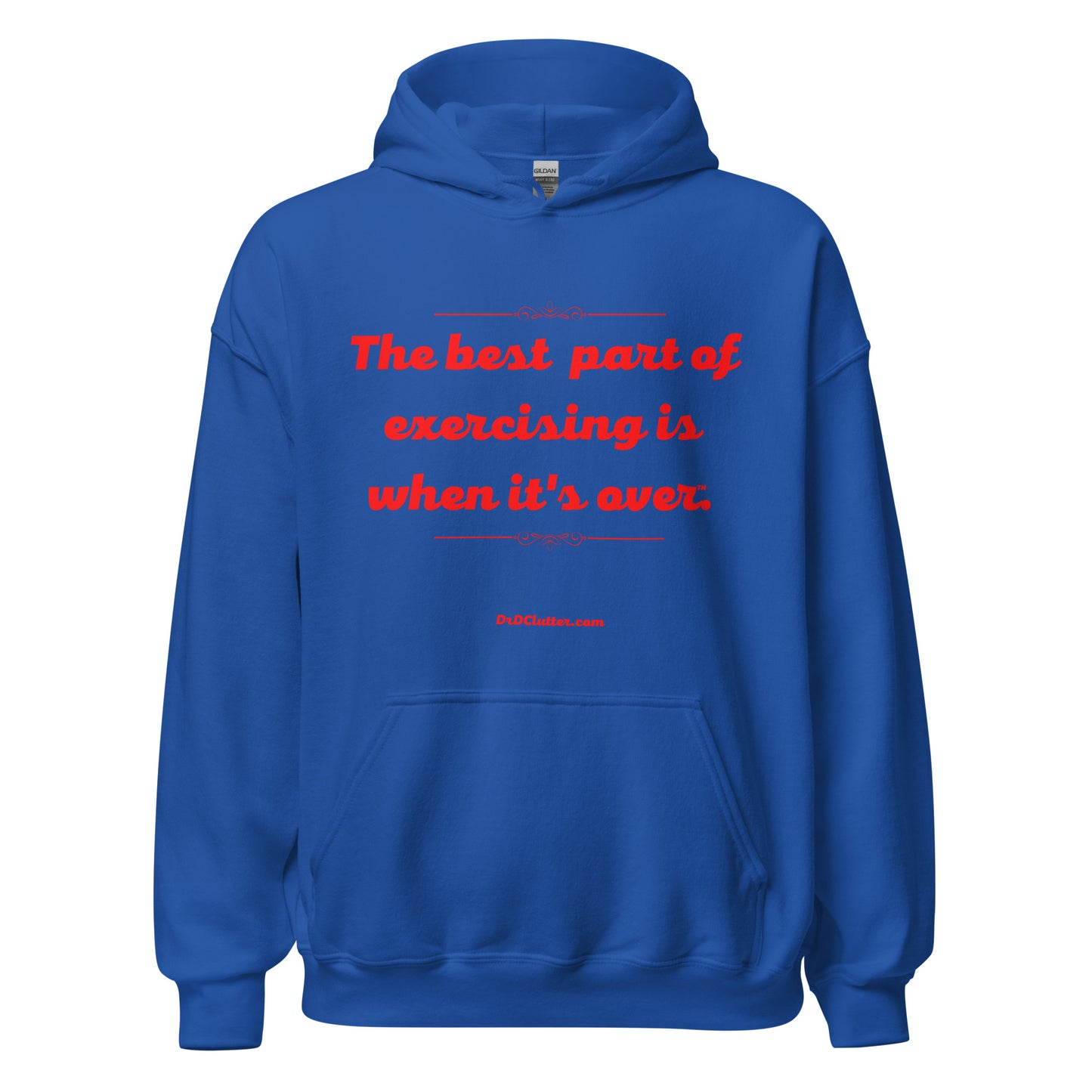 The best part of exercising is when it's over™.-Unisex Hoodie Sweatshirt