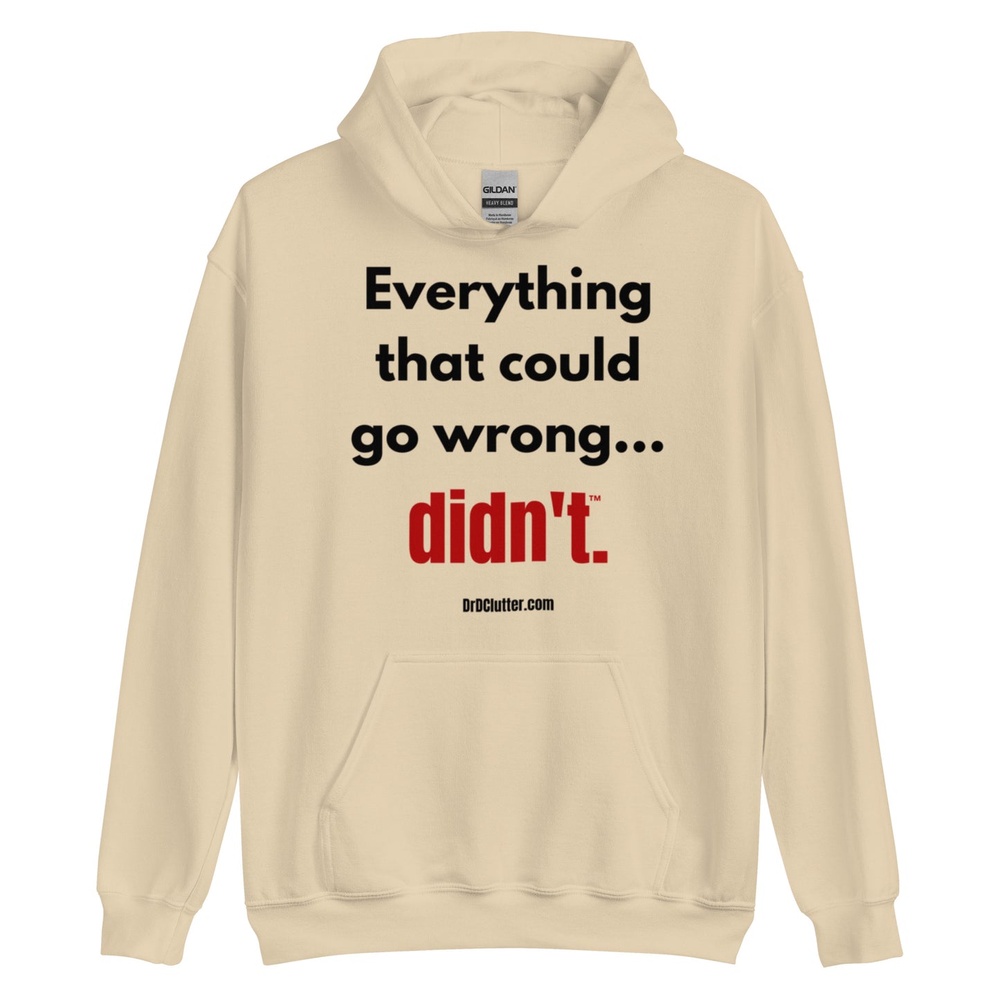 Everything that could go wrong...didn't™.-Unisex Hoodie Sweatshirt