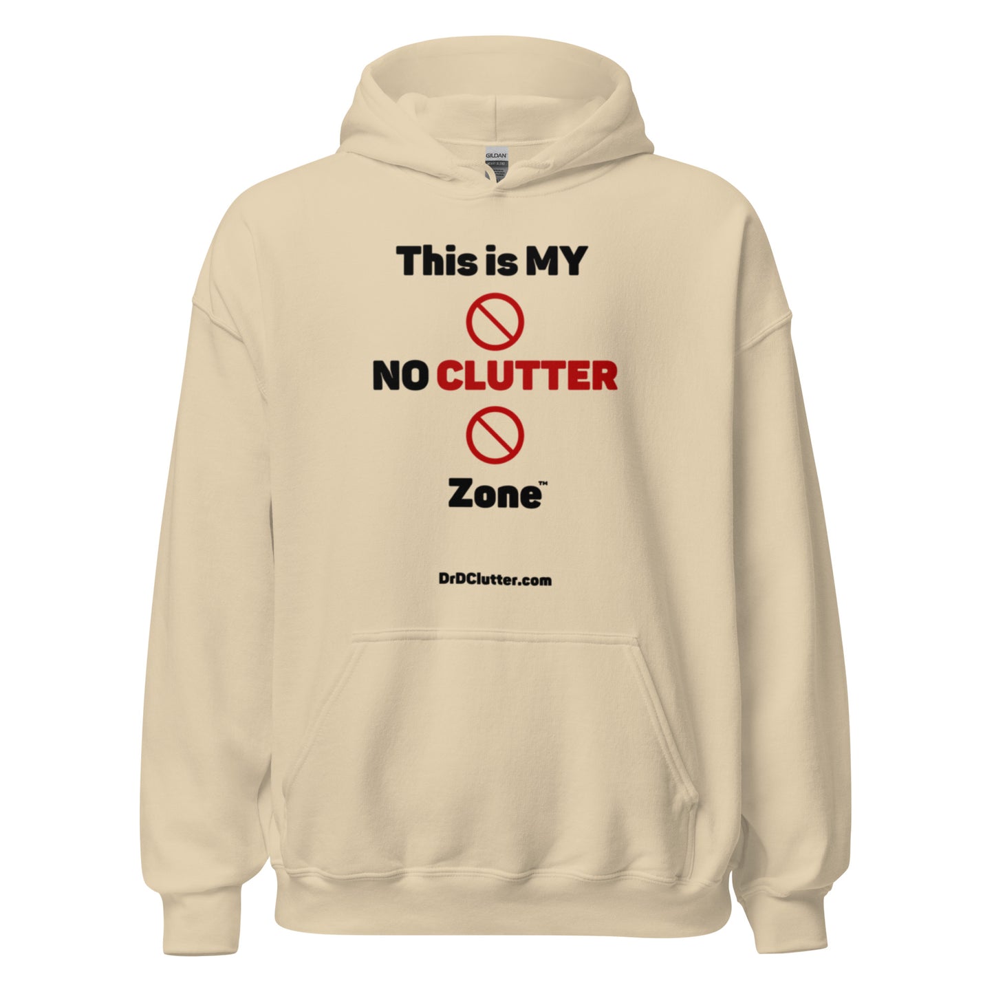 This is MY NO CLUTTER Zone™-Unisex Hoodie Sweatshirt