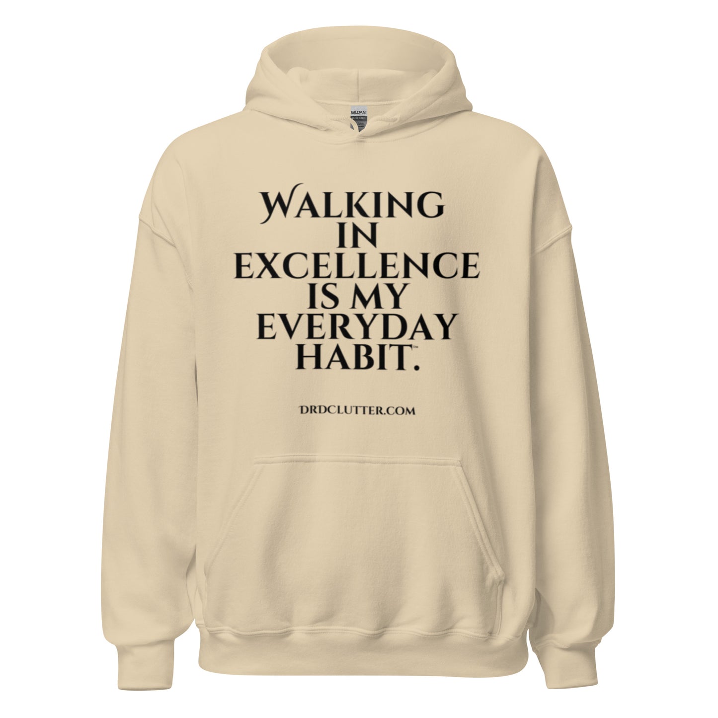 Walking in Excellence is My Everyday Habit™.-Unisex Hoodie Sweatshirt