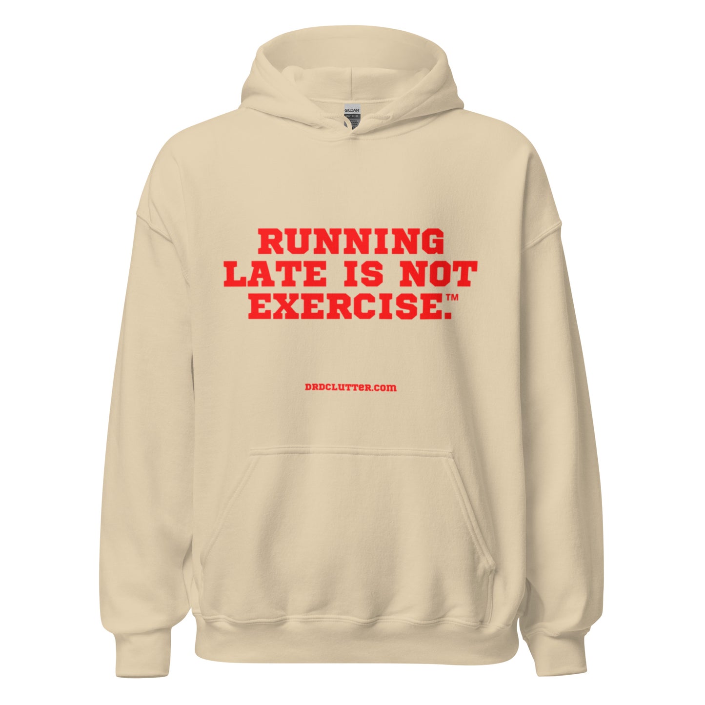 Running Late is Not Exercise™.-Unisex Hoodie Sweatshirt