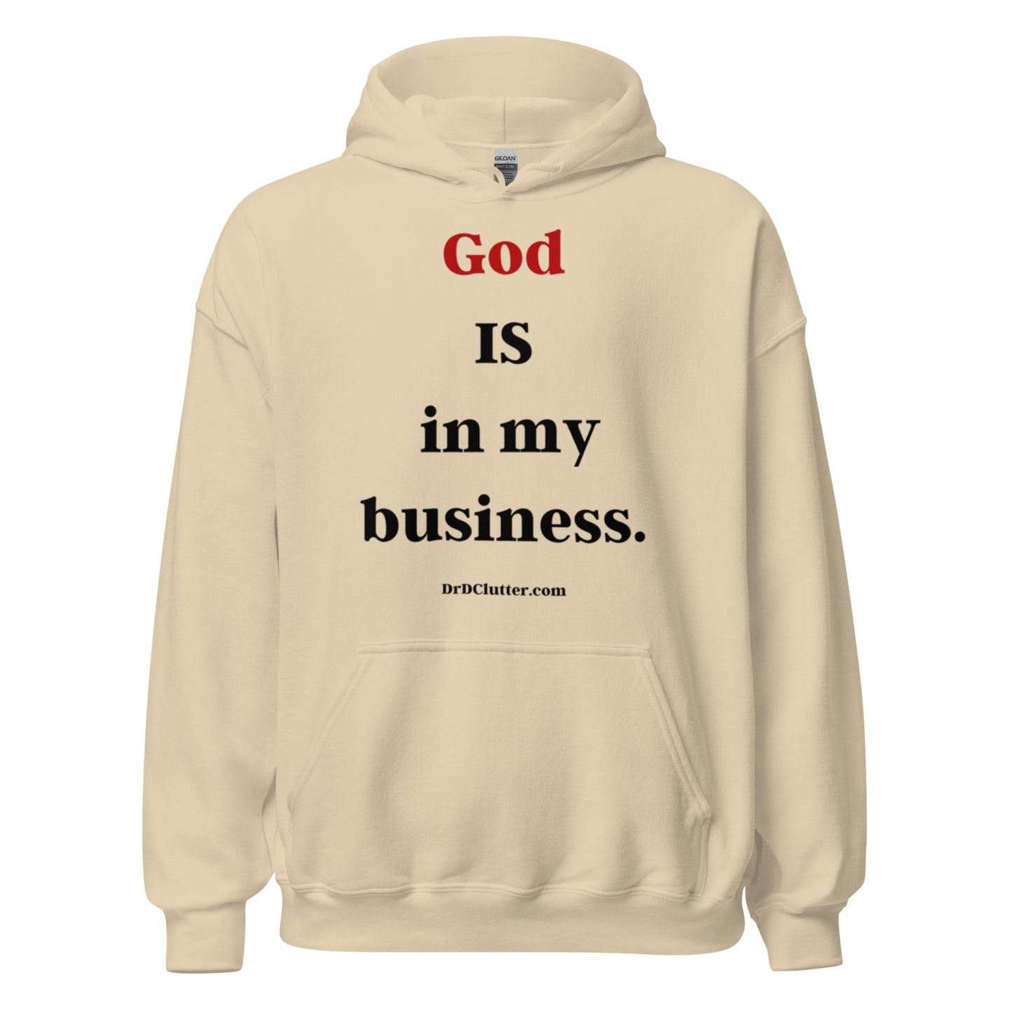God IS in my business.-Unisex Hoodie Sweatshirt