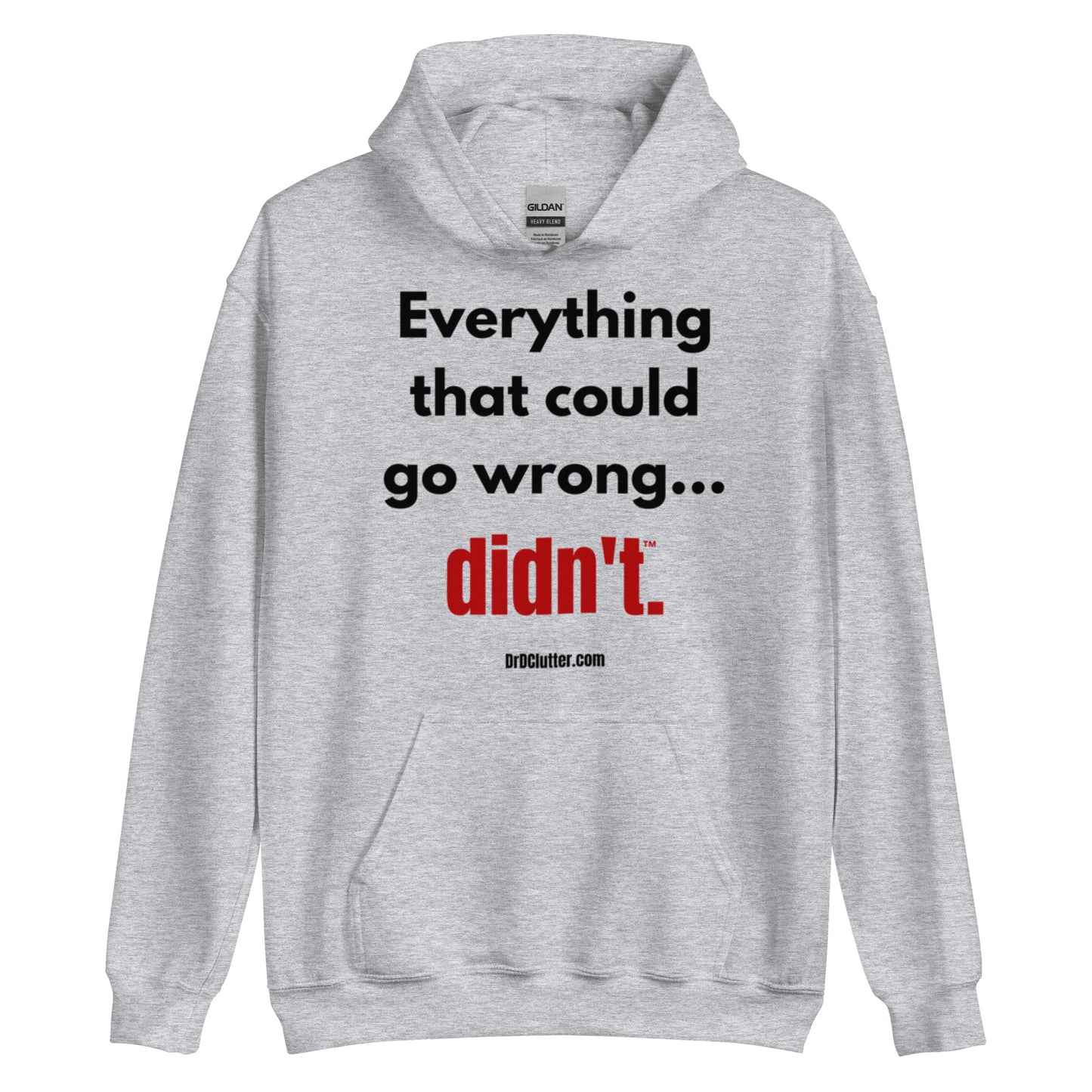 Everything that could go wrong...didn't™.-Unisex Hoodie Sweatshirt