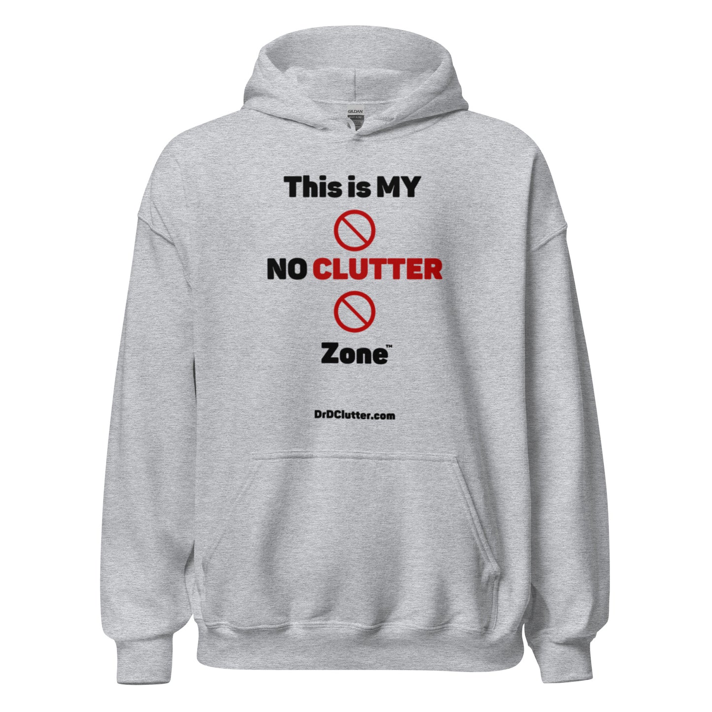 This is MY NO CLUTTER Zone™-Unisex Hoodie Sweatshirt