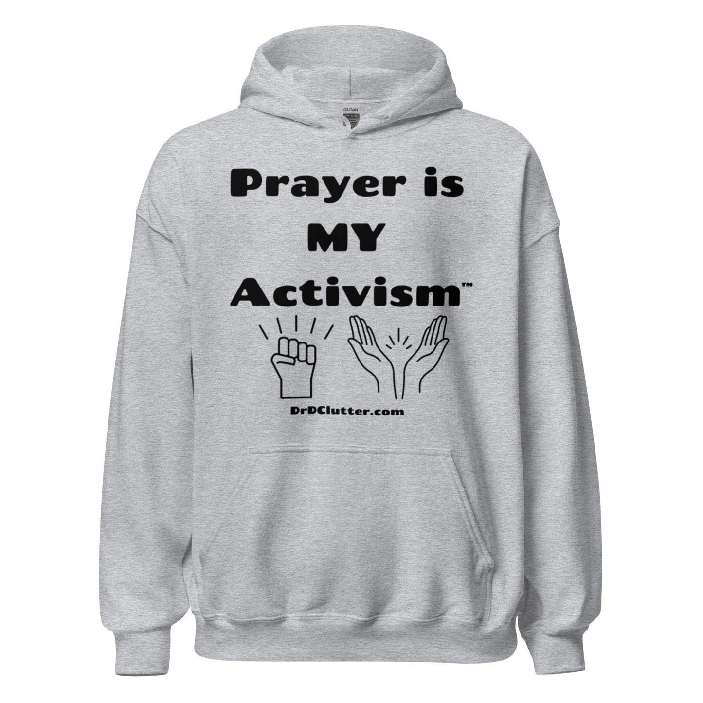 Prayer Is MY Activism™-Unisex Hoodie Sweatshirt