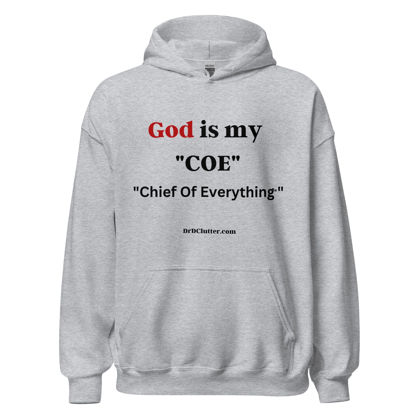 God is my “COE” "Chief Of Everything™"-Unisex Hoodie Sweatshirt