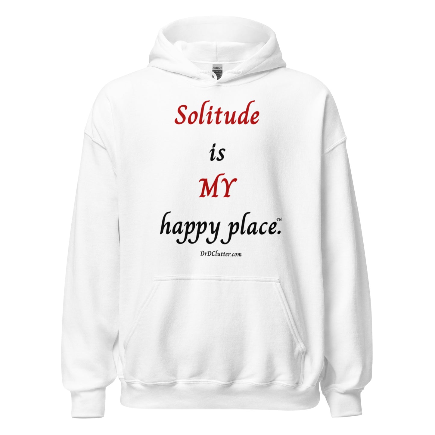 Solitude is MY happy place™.-Unisex Hoodie Sweatshirt