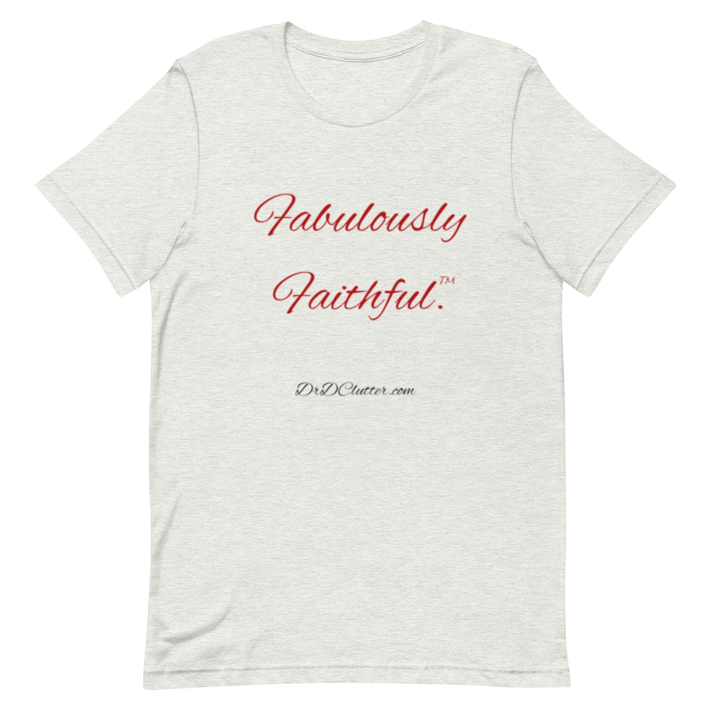 Fabulously Faithful™-Unisex Premium T-Shirt