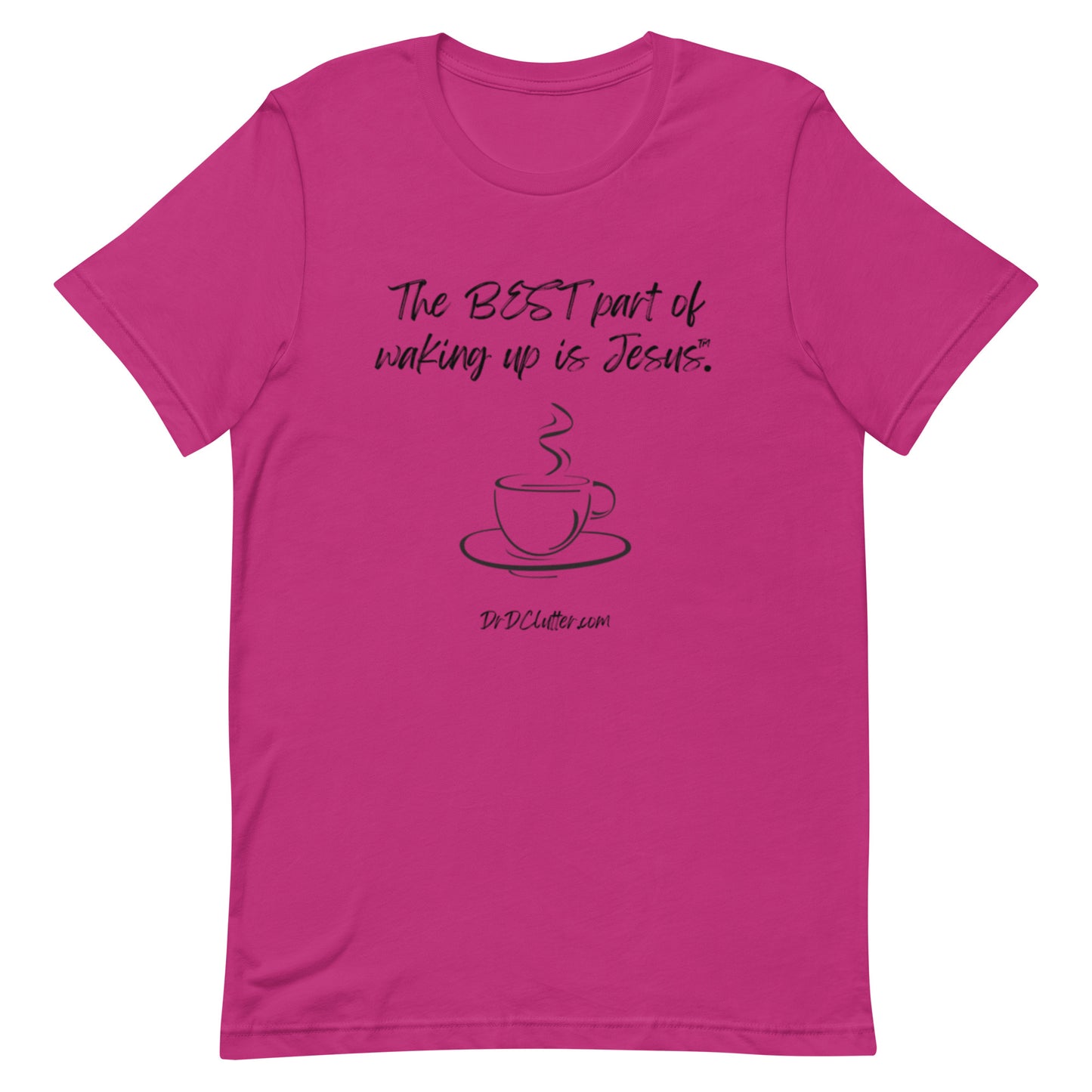 The best part of waking up is Jesus™.-Unisex Premium T-Shirt
