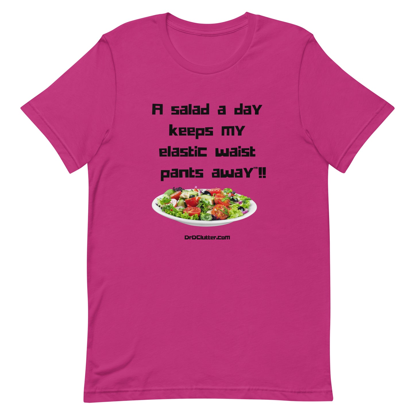 A salad a day keeps my elastic waist pants away™!!-Unisex Premium T-Shirt