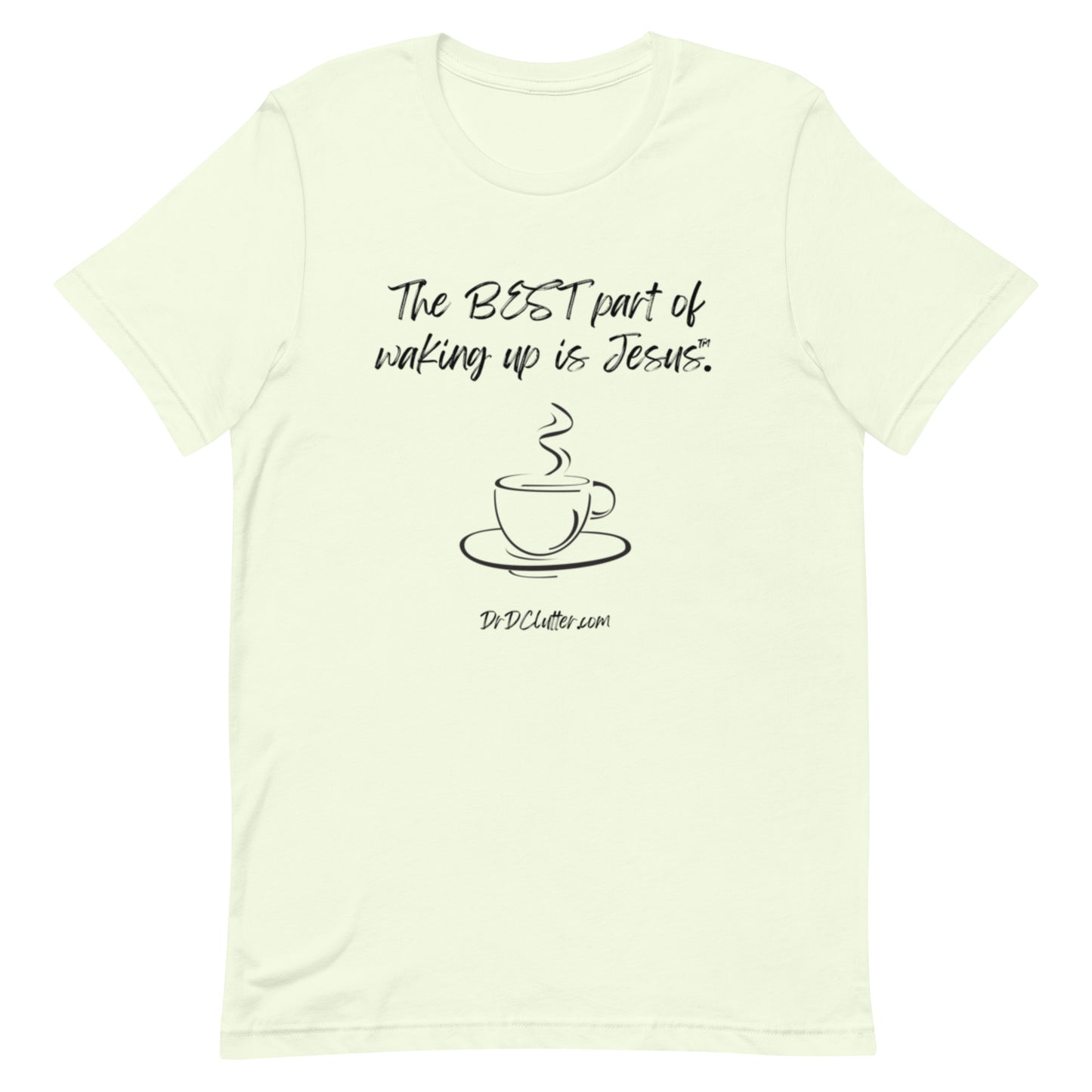The best part of waking up is Jesus™.-Unisex Premium T-Shirt