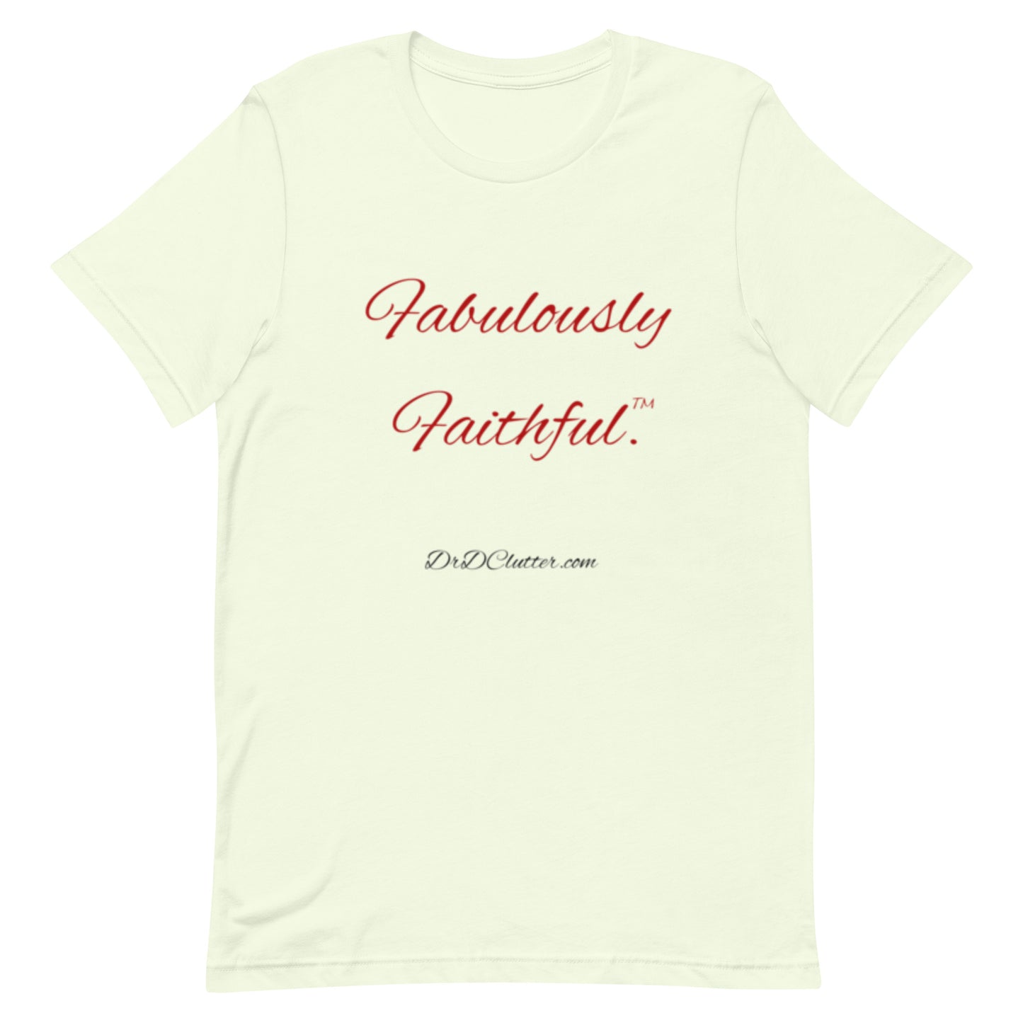 Fabulously Faithful™-Unisex Premium T-Shirt