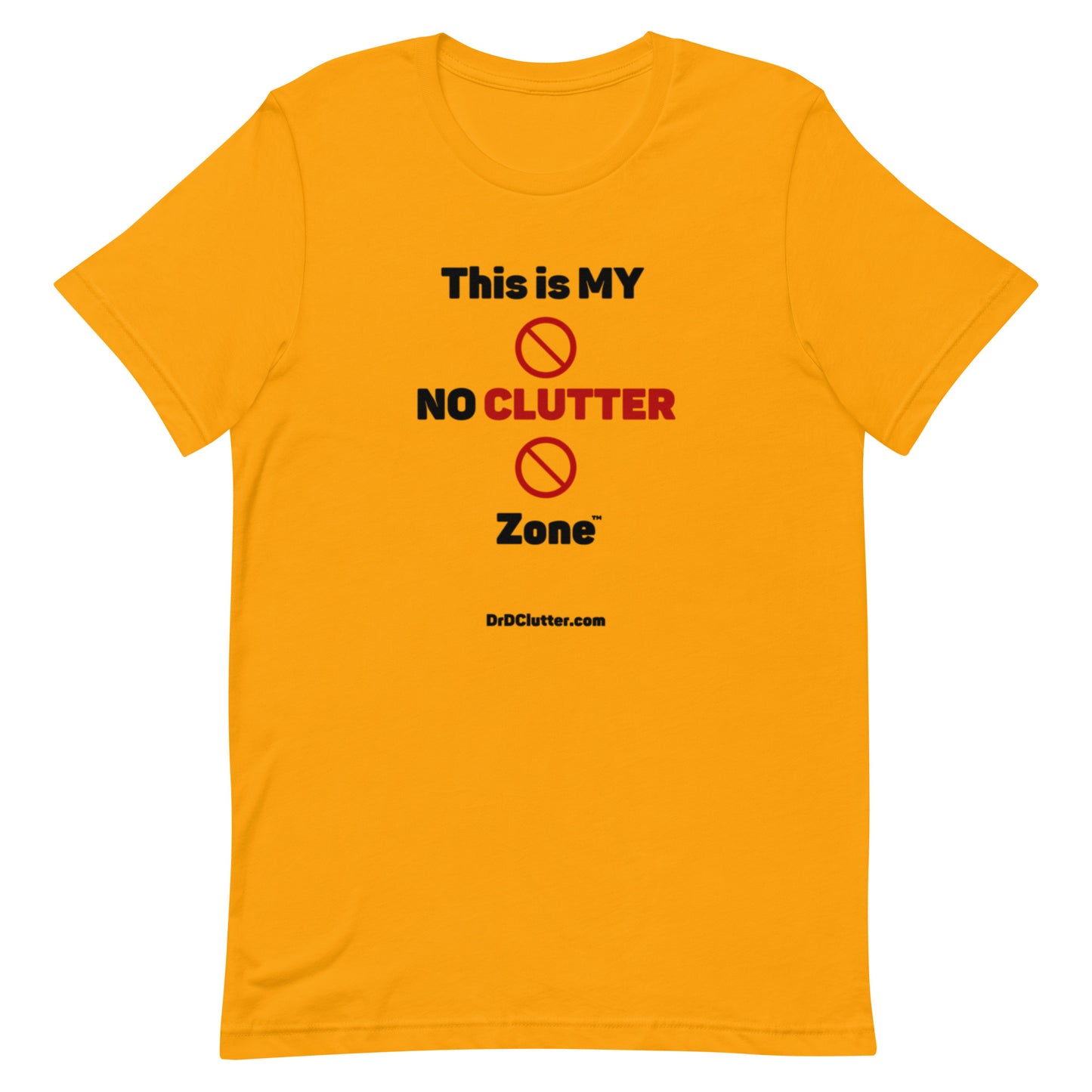 This is MY NO CLUTTER Zone™-Unisex Premium T-Shirt