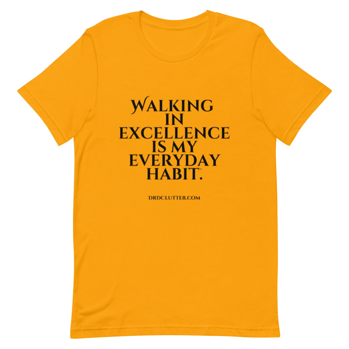 Walking in Excellence is My Everyday Habit™.-Unisex Classic T-Shirt