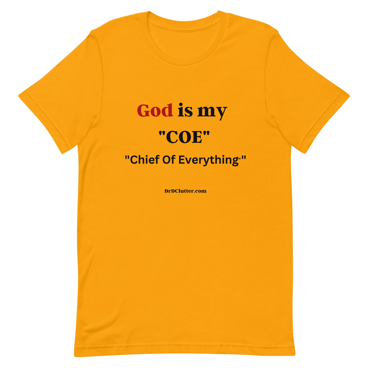 God is my "COE" "Chief Of Everything™"-Unisex Premium T-Shirt