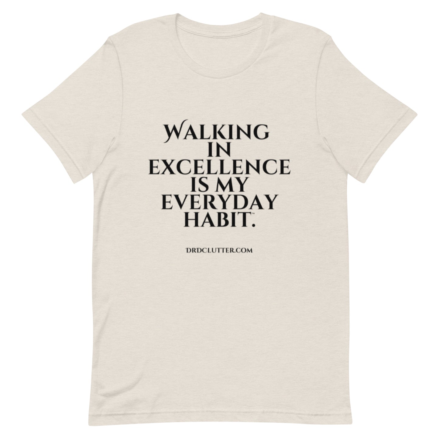 Walking in Excellence is My Everyday Habit™.-Unisex Premium T-Shirt