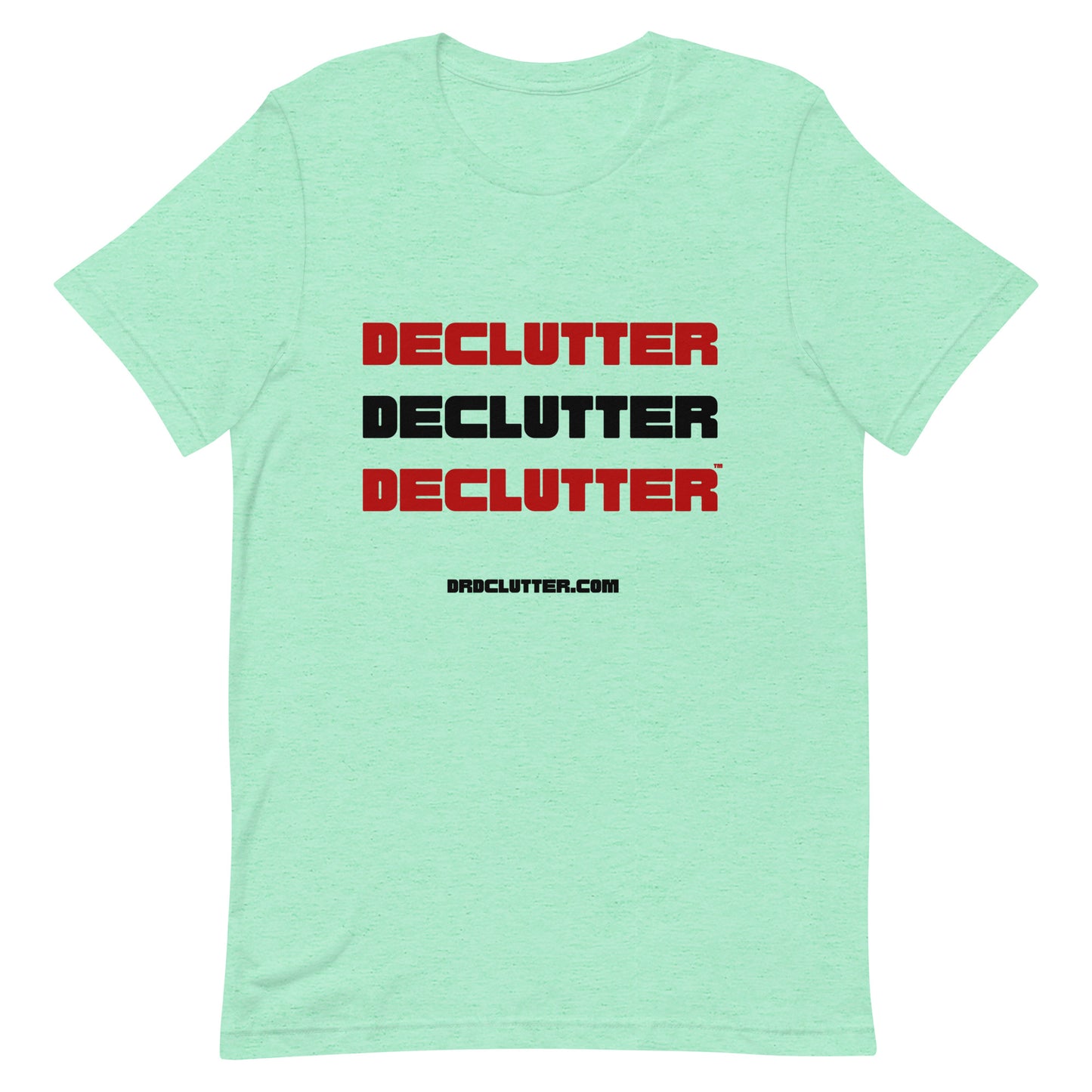 Declutter Declutter Declutter™-Unisex Premium T-Shirt