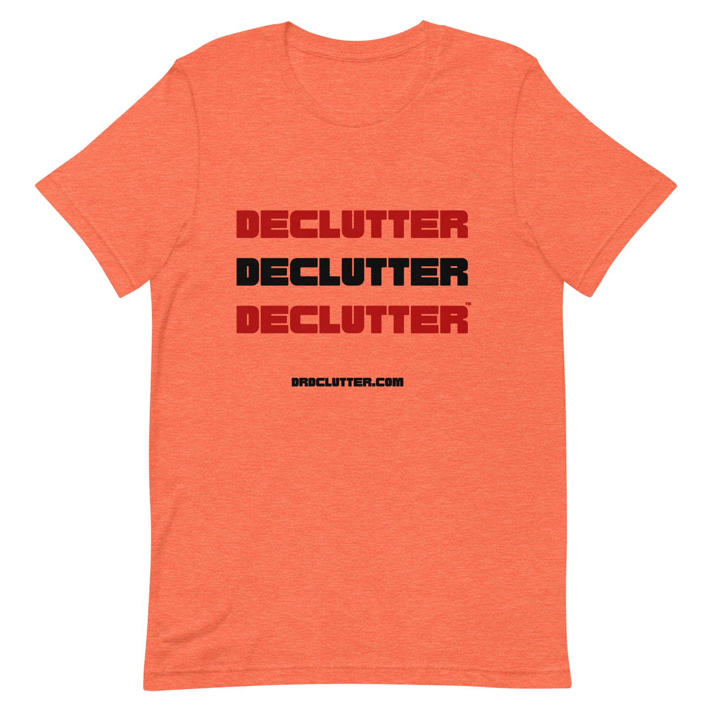 Declutter Declutter Declutter™-Unisex Premium T-Shirt