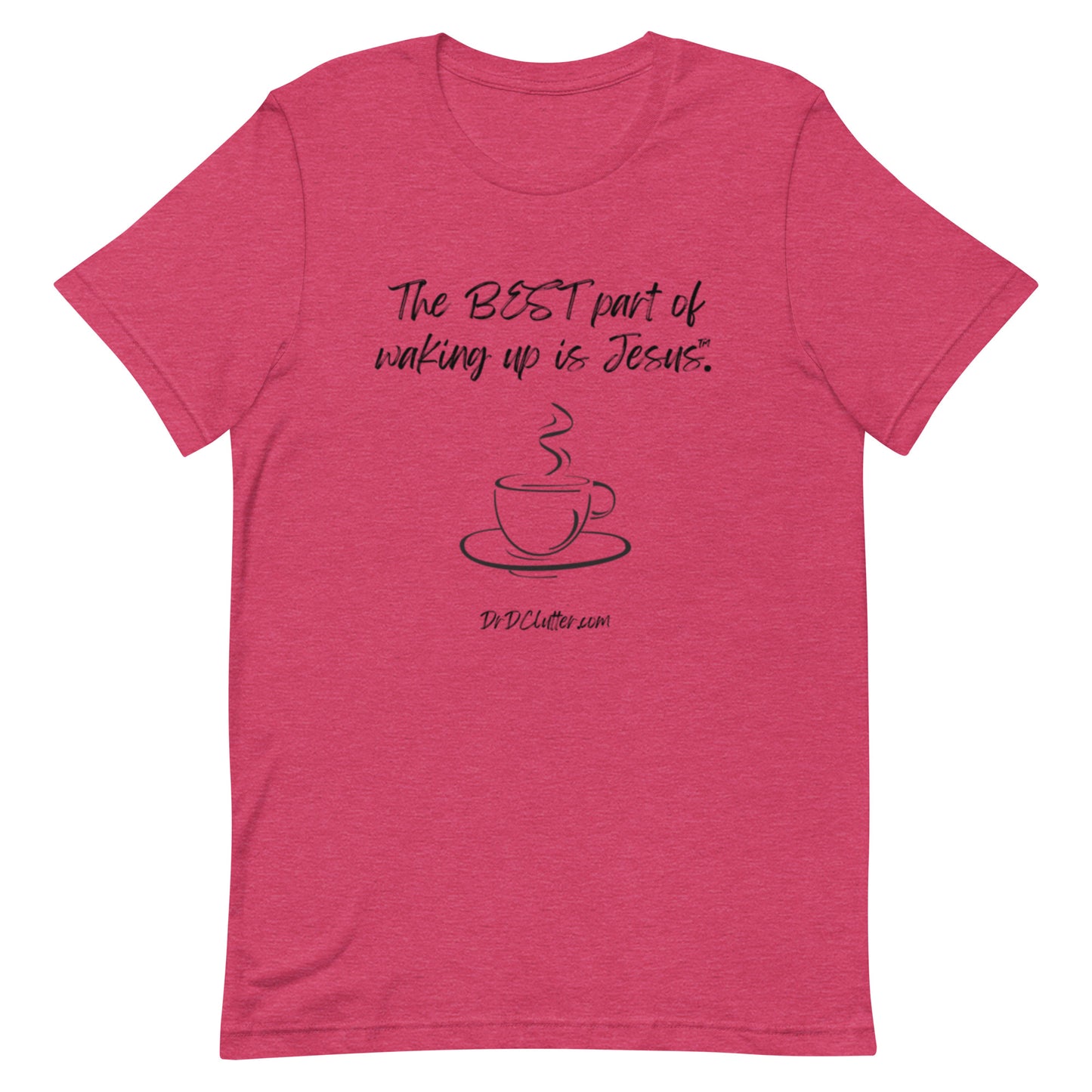 The best part of waking up is Jesus™.-Unisex Premium T-Shirt