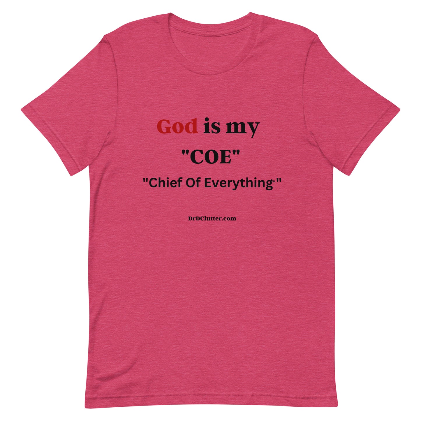 God is my "COE" "Chief Of Everything™"-Unisex Premium T-Shirt