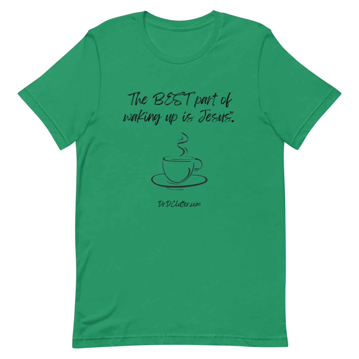 The best part of waking up is Jesus™.-Unisex Premium T-Shirt