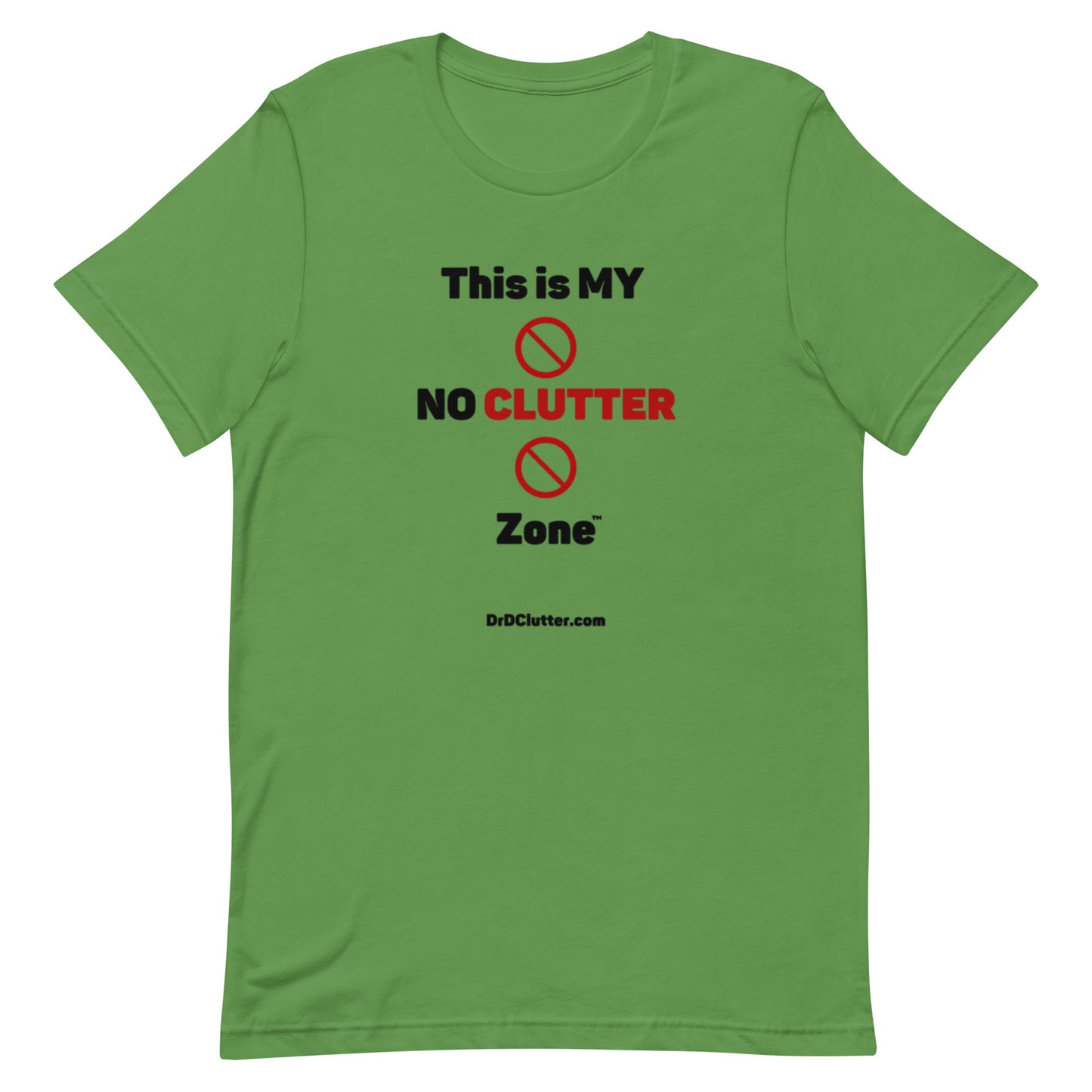 This is MY NO CLUTTER Zone™-Unisex Premium T-Shirt