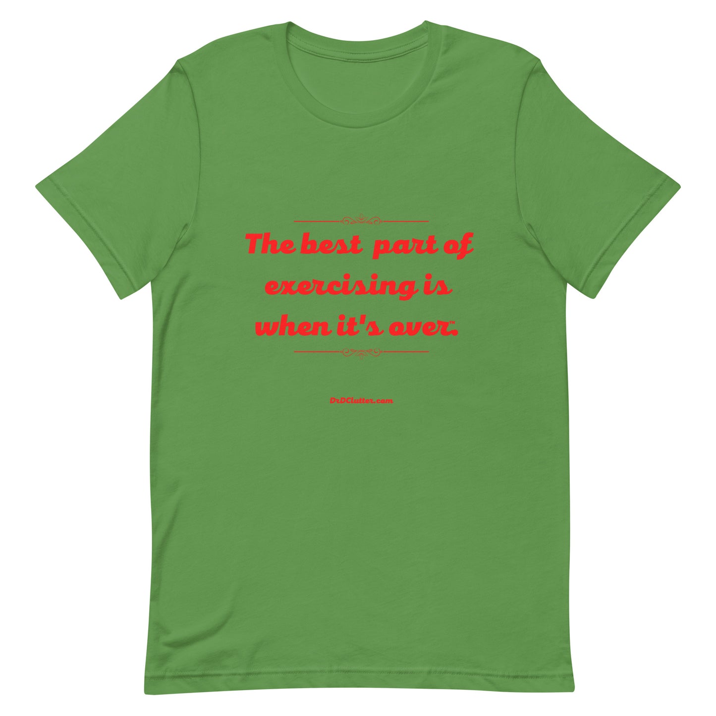 The best part of exercising is when it's over™.-Unisex Premium T-Shirt