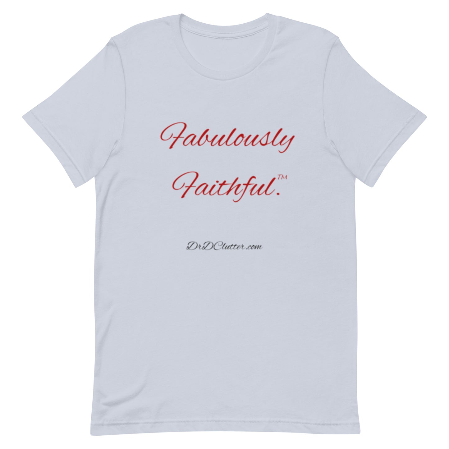 Fabulously Faithful™-Unisex Premium T-Shirt