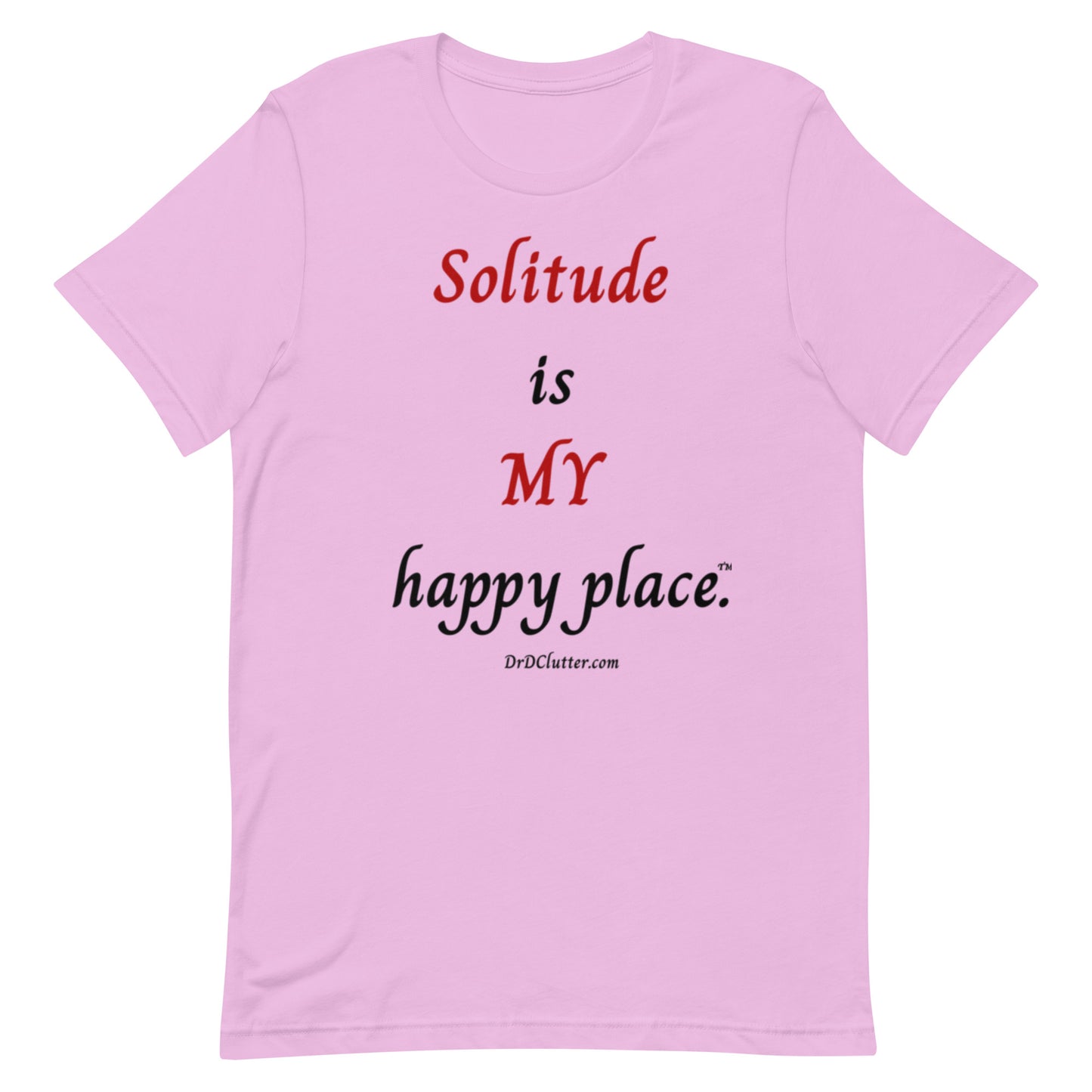 Solitude is MY happy place™.-Unisex Premium T-Shirt