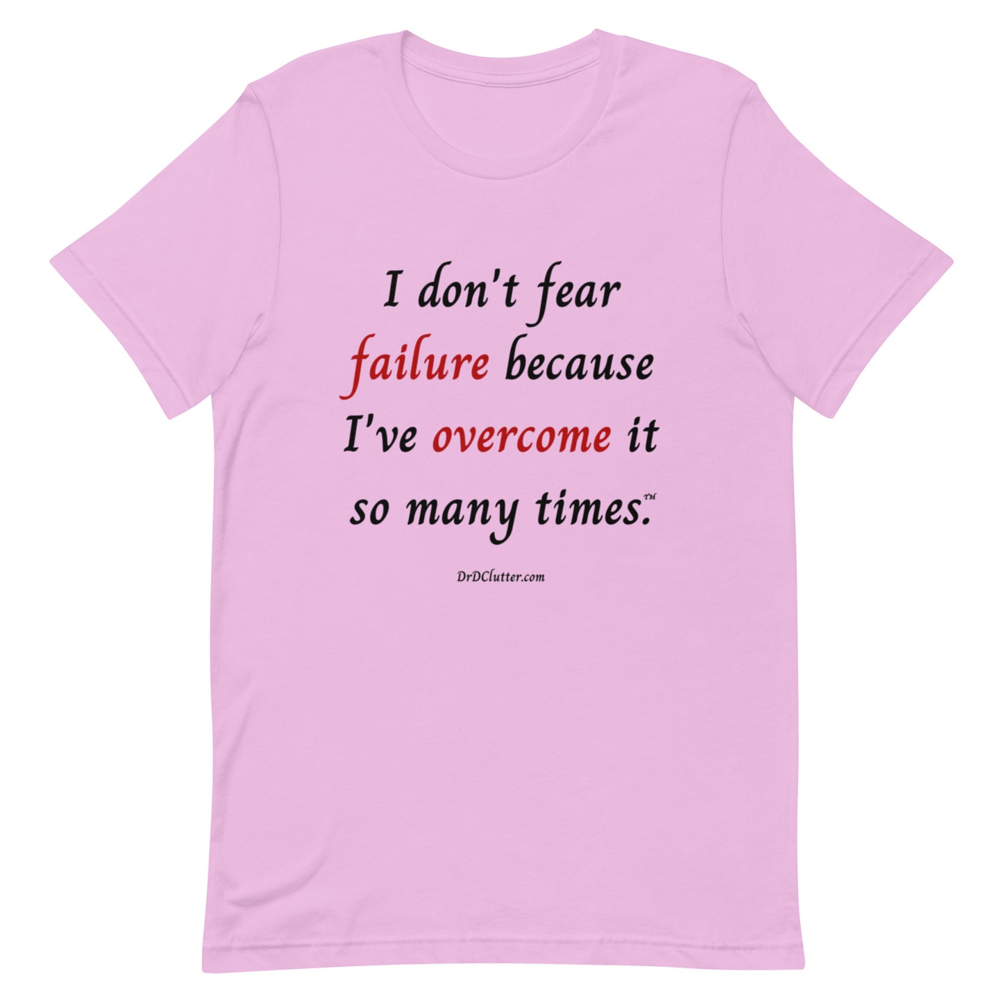 I don't fear failure because I've overcome it so many times™.-Unisex Premium T-Shirt