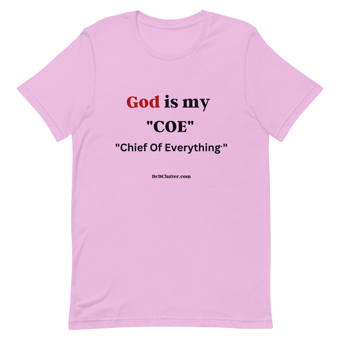 God is my "COE" "Chief Of Everything™"-Unisex Premium T-Shirt