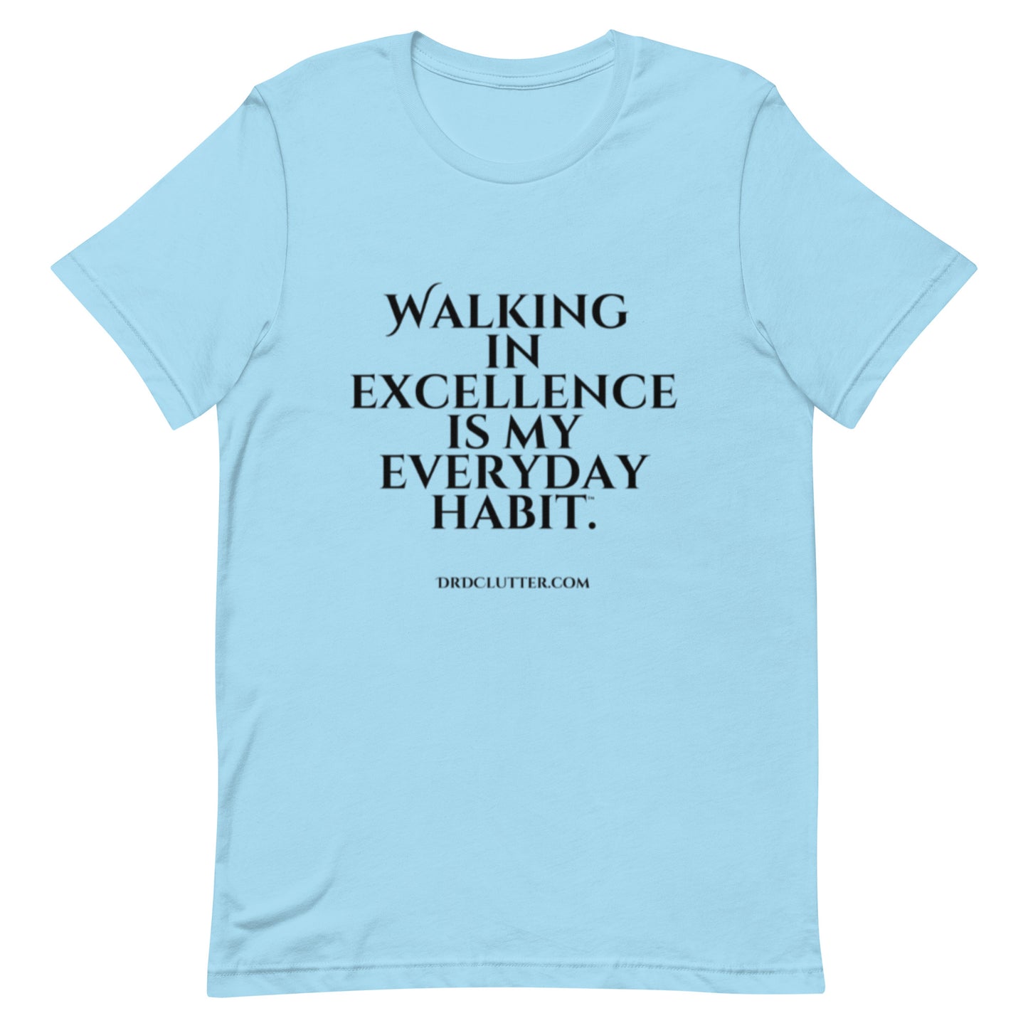 Walking in Excellence is My Everyday Habit™.-Unisex Classic T-Shirt