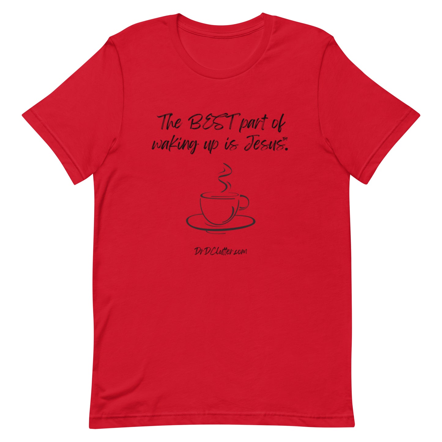 The best part of waking up is Jesus™.-Unisex Premium T-Shirt