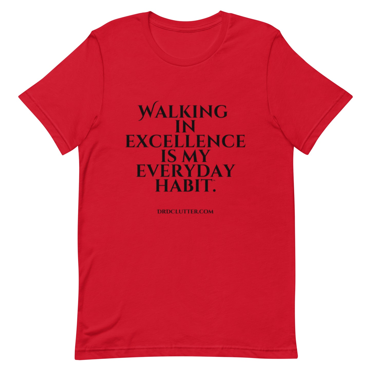 Walking in Excellence is My Everyday Habit™.-Unisex Premium T-Shirt